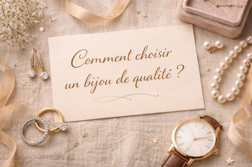 Comment choisir un bijou de qualité ? Nos conseils